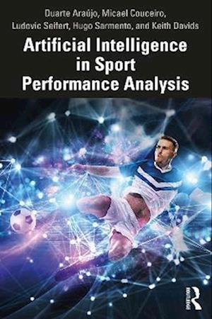 Artificial Intelligence in Sport Performance Analysis