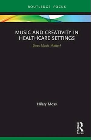 Music and Creativity in Healthcare Settings