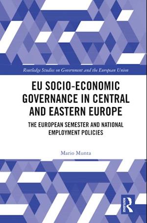 EU Socio-Economic Governance in Central and Eastern Europe