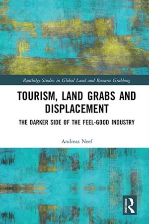 Tourism, Land Grabs and Displacement