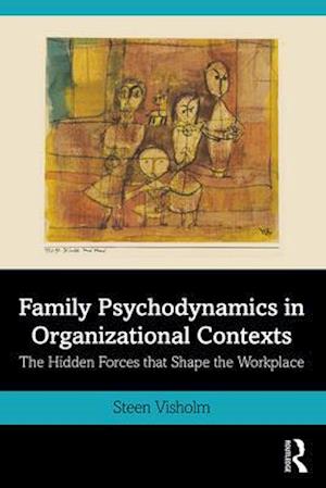 Family Psychodynamics in Organizational Contexts