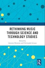 Rethinking Music through Science and Technology Studies