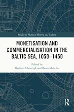 Monetisation and Commercialisation in the Baltic Sea, 1050-1450