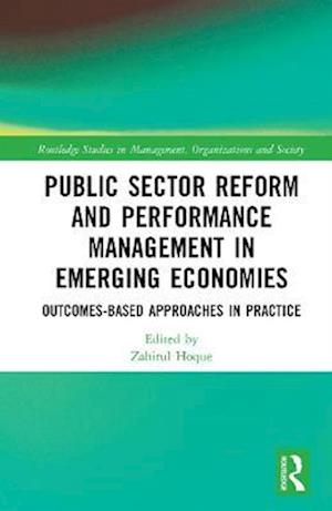 Public Sector Reform and Performance Management in Emerging Economies