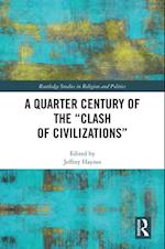 Quarter Century of the 'Clash of Civilizations'