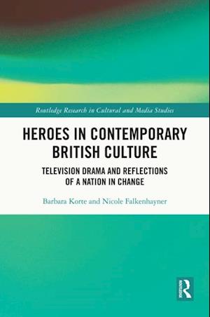 Heroes in Contemporary British Culture