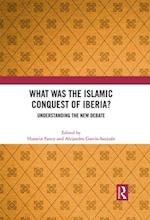 What Was the Islamic Conquest of Iberia?