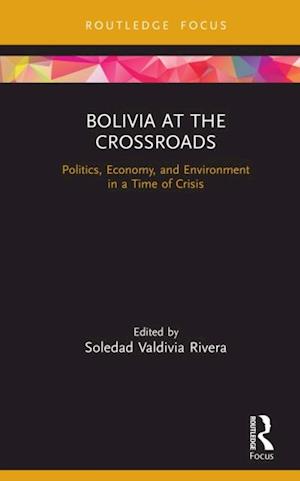 Bolivia at the Crossroads