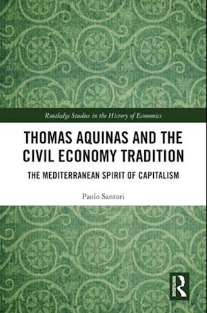Thomas Aquinas and the Civil Economy Tradition