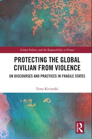 Protecting the Global Civilian from Violence