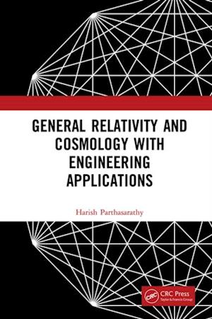 General Relativity and Cosmology with Engineering Applications