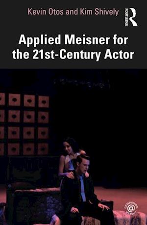 Applied Meisner for the 21st-Century Actor