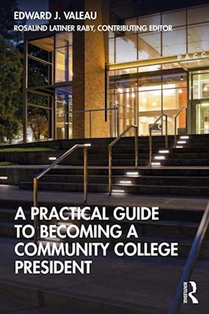 Practical Guide to Becoming a Community College President