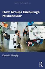 How Groups Encourage Misbehavior