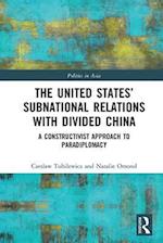 The United States’ Subnational Relations with Divided China