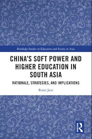 China's Soft Power and Higher Education in South Asia