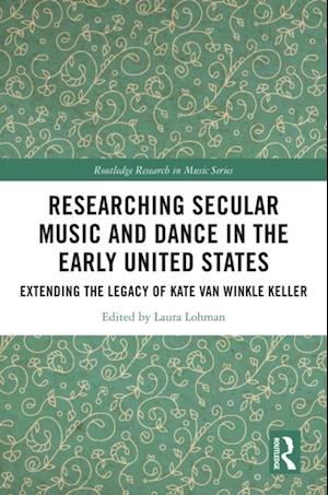 Researching Secular Music and Dance in the Early United States