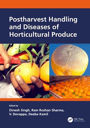 Postharvest Handling and Diseases of Horticultural Produce