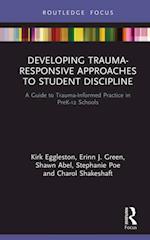 Developing Trauma-Responsive Approaches to Student Discipline