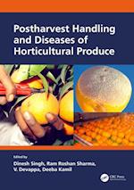 Postharvest Handling and Diseases of Horticultural Produce