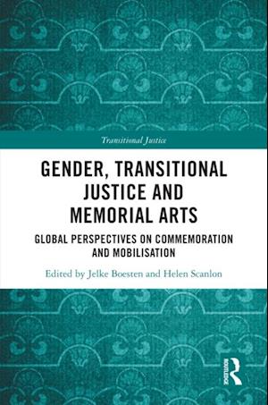 Gender, Transitional Justice and Memorial Arts