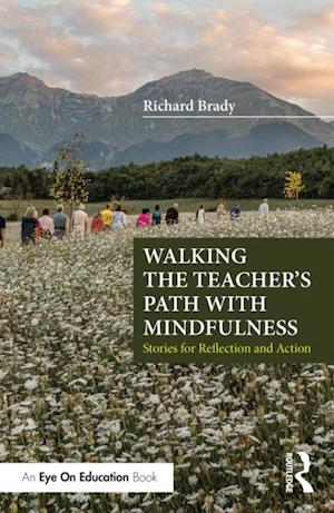 Walking the Teacher''s Path with Mindfulness