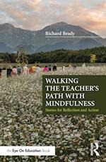 Walking the Teacher's Path with Mindfulness