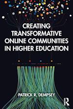 Creating Transformative Online Communities in Higher Education