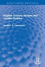 English Country Houses and Landed Estates