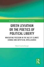 Green Leviathan or the Poetics of Political Liberty
