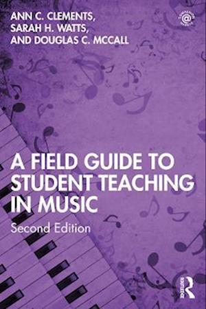 Field Guide to Student Teaching in Music