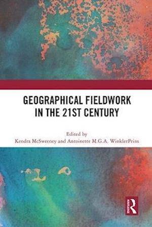 Geographical Fieldwork in the 21st Century