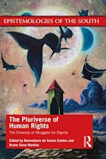 Pluriverse of Human Rights: The Diversity of Struggles for Dignity