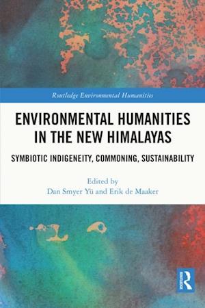 Environmental Humanities in the New Himalayas