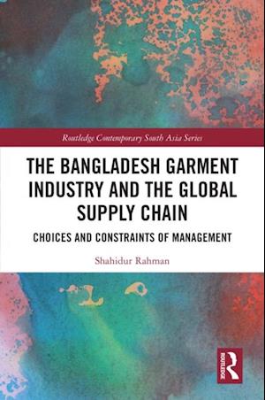 Bangladesh Garment Industry and the Global Supply Chain