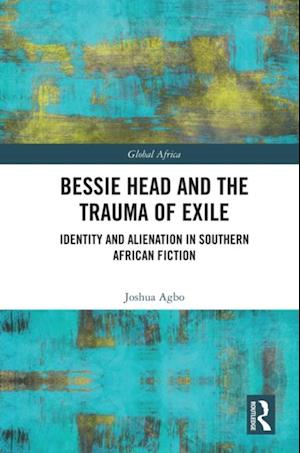 Bessie Head and the Trauma of Exile