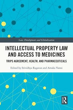 Intellectual Property Law and Access to Medicines
