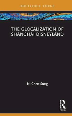 Glocalization of Shanghai Disneyland