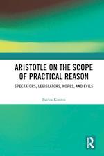 Aristotle on the Scope of Practical Reason