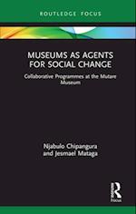 Museums as Agents for Social Change