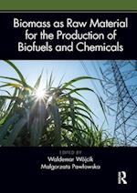 Biomass as Raw Material for the Production of Biofuels and Chemicals