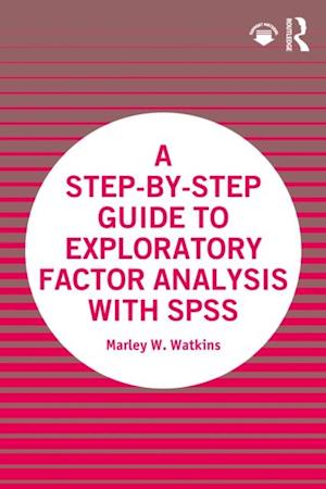 Step-by-Step Guide to Exploratory Factor Analysis with SPSS