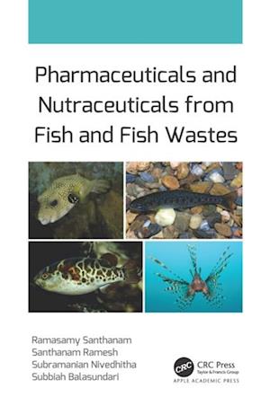 Pharmaceuticals and Nutraceuticals from Fish and Fish Wastes