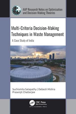 Multi-Criteria Decision-Making Techniques in Waste Management