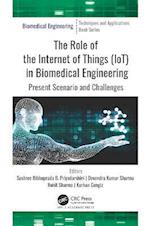 Role of the Internet of Things (IoT) in Biomedical Engineering