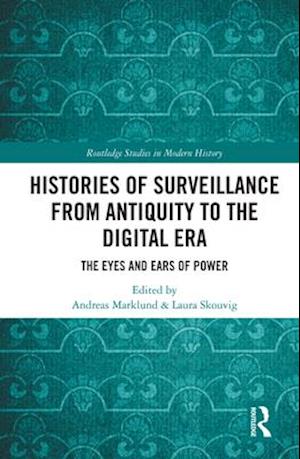 Histories of Surveillance from Antiquity to the Digital Era