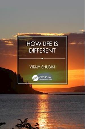 How Life is Different