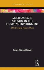Music as Care: Artistry in the Hospital Environment