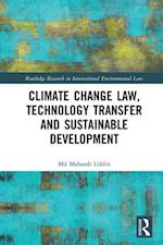 Climate Change Law, Technology Transfer and Sustainable Development