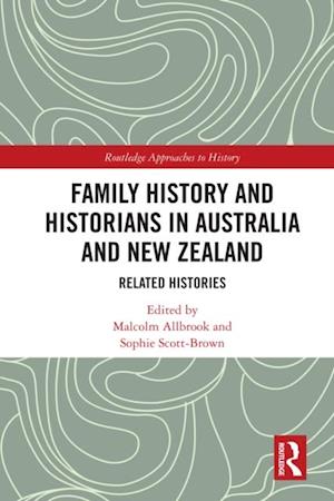 Family History and Historians in Australia and New Zealand